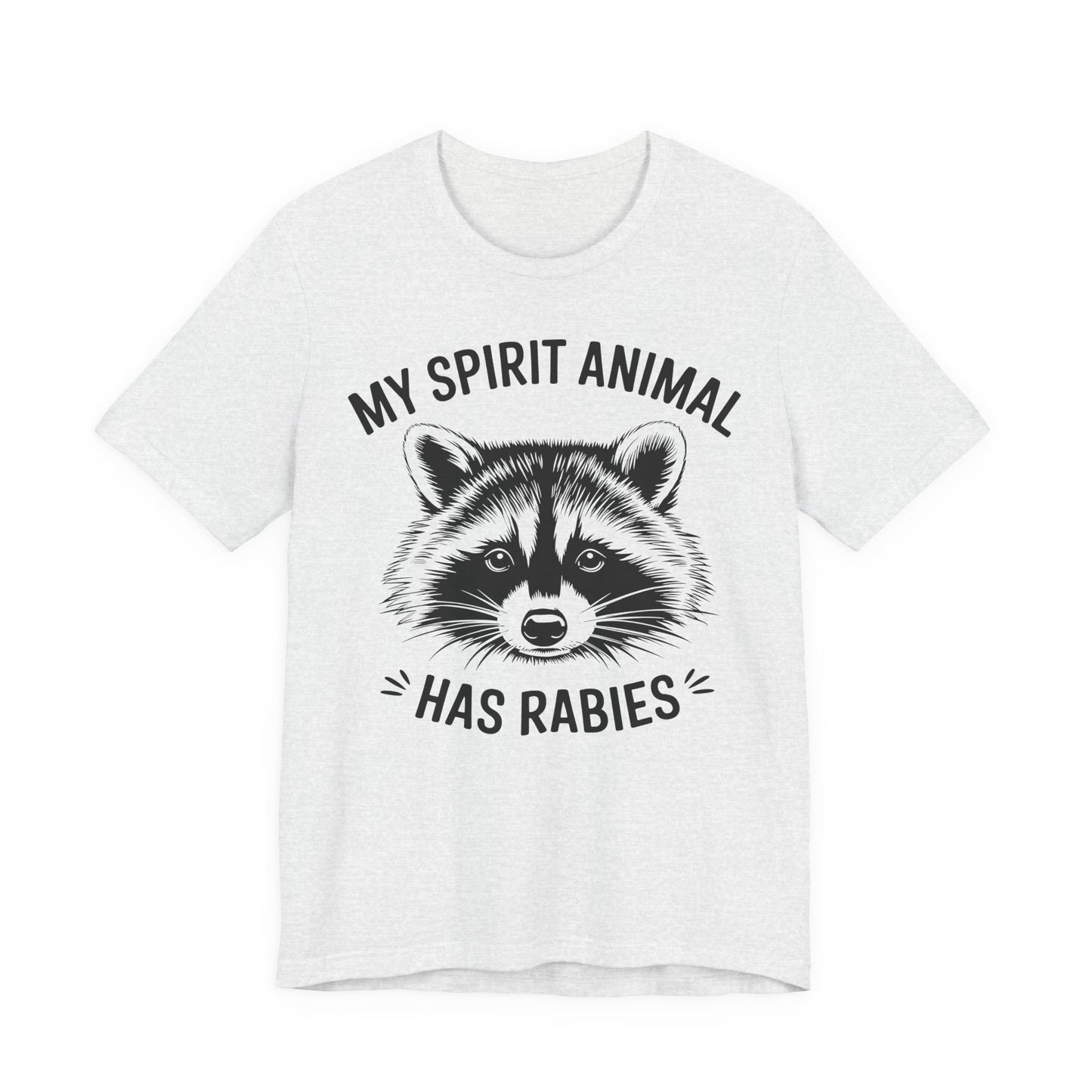 Raccoon Tee - "My Spirit Animal Has Rabies" Graphic T-Shirt