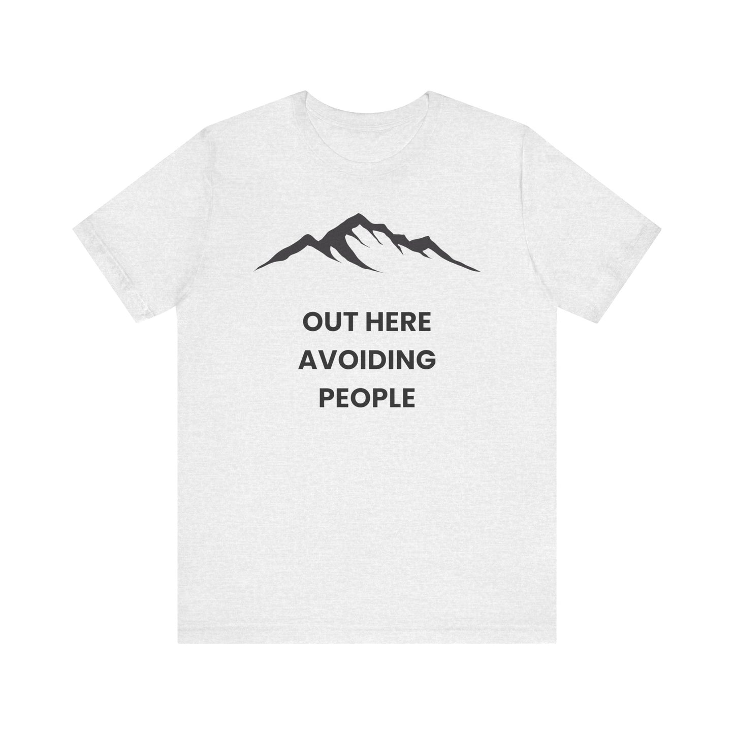 Out Here Avoiding People Mountain T-Shirt