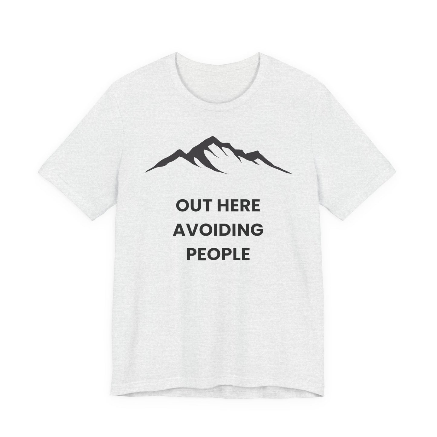 Out Here Avoiding People Mountain T-Shirt