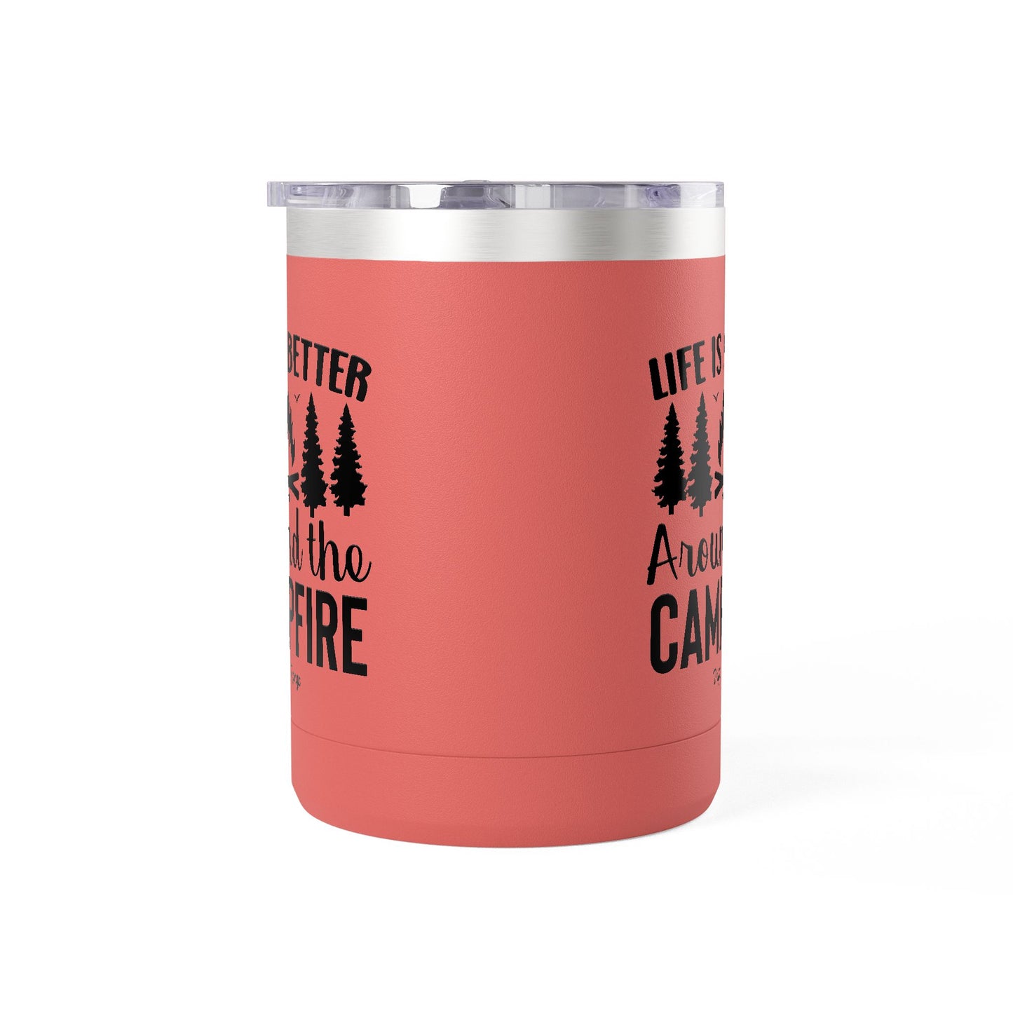 Campfire Mug Tumbler — "Life Is Better Around the Campfire" 15oz Travel Coffee Mug
