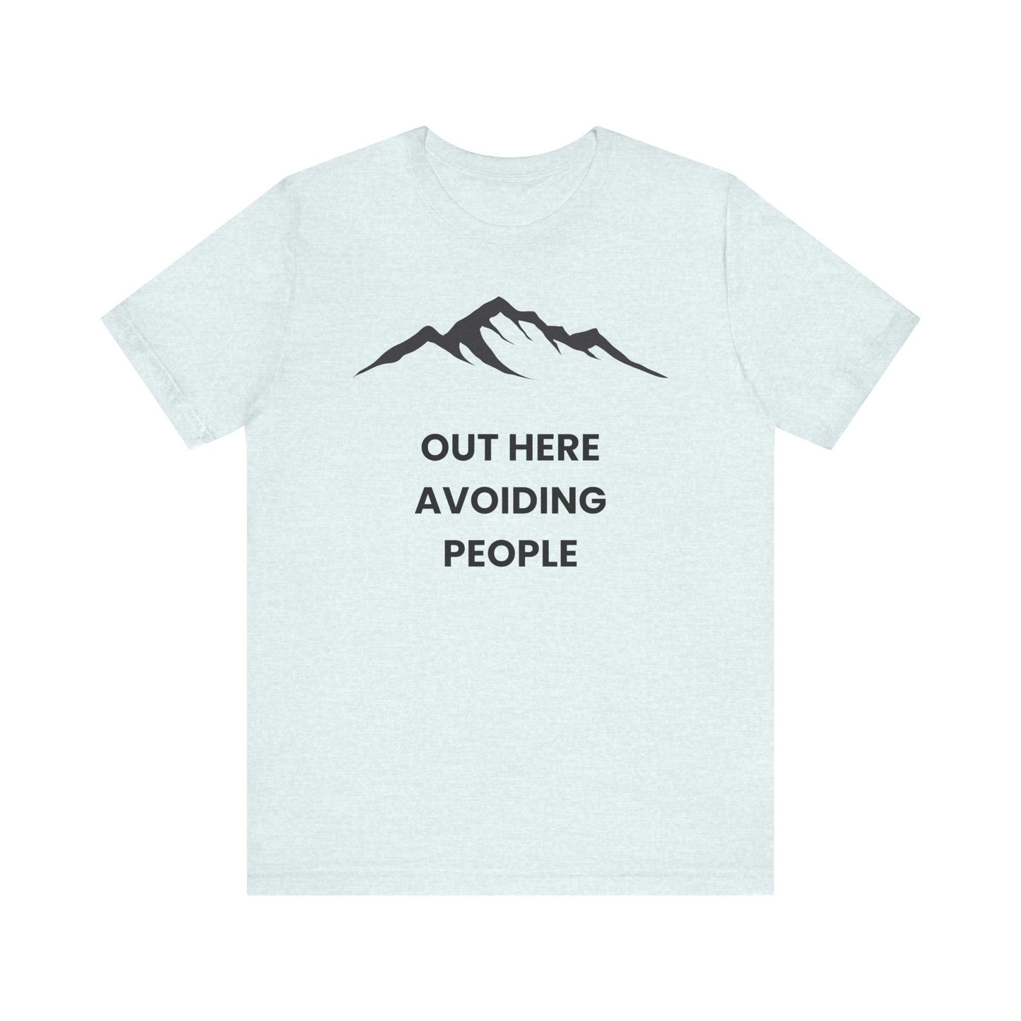 Out Here Avoiding People Mountain T-Shirt