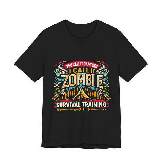 Camping Zombie Survival Training T-Shirt — Funny Outdoor Camping Tee