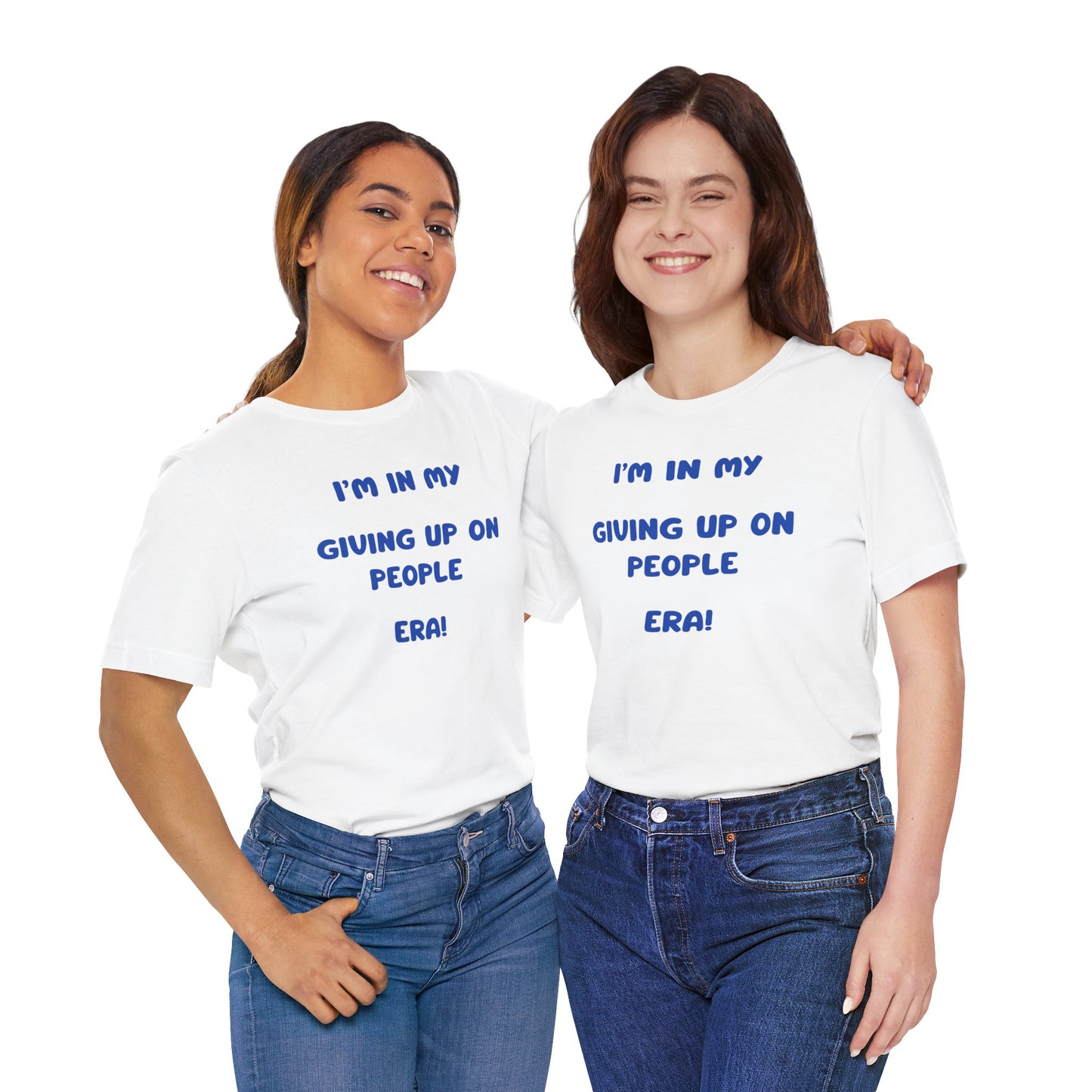 I’m In My Giving Up On People Era Tee — Funny Sarcastic Graphic T-Shirt