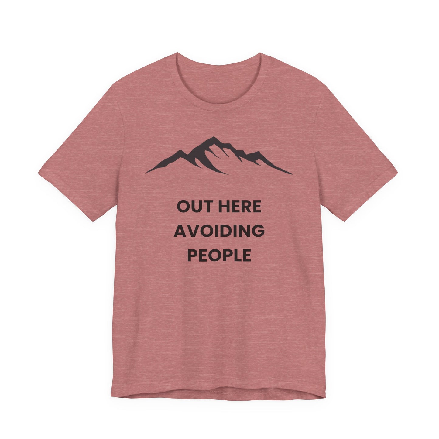 Out Here Avoiding People Mountain T-Shirt