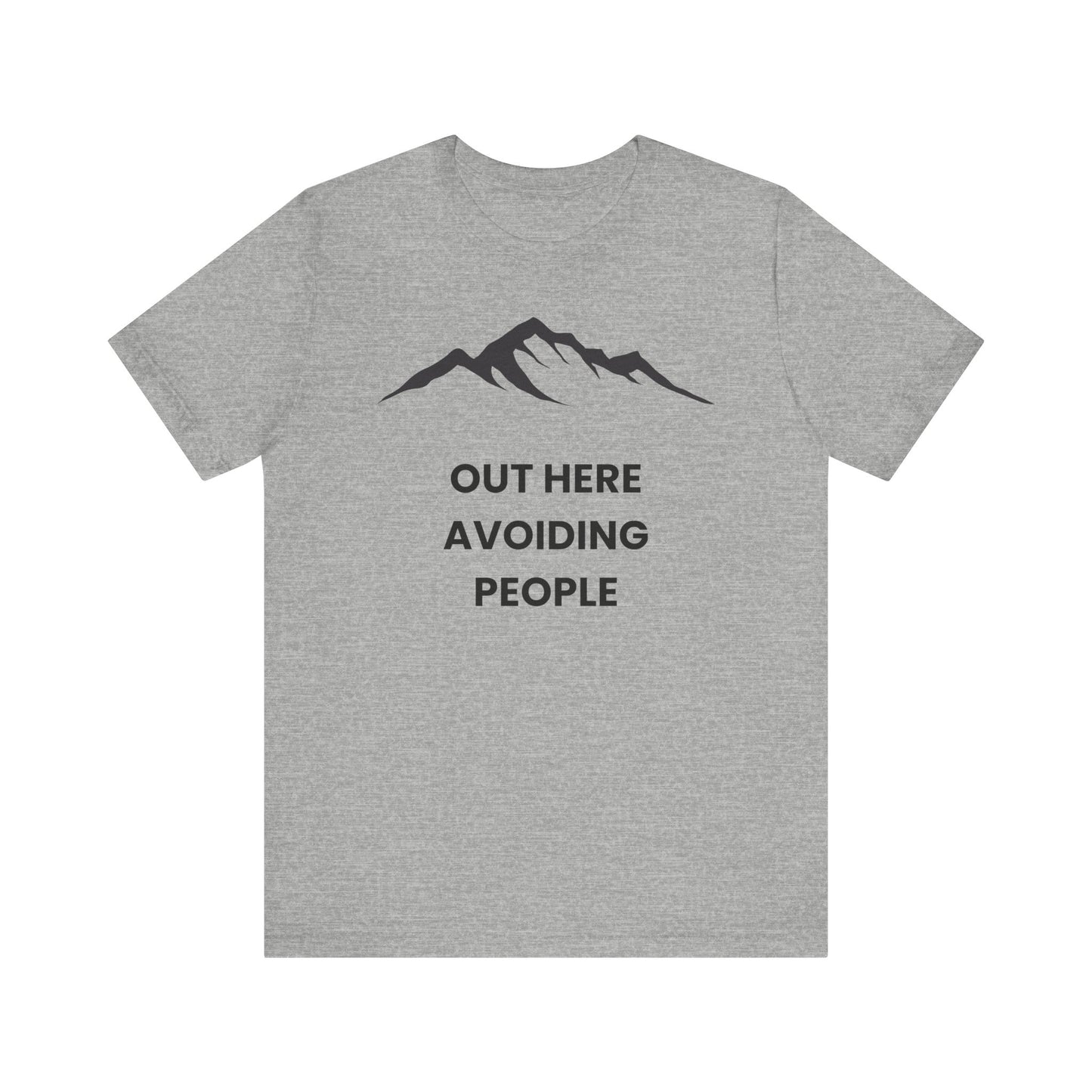 Out Here Avoiding People Mountain T-Shirt