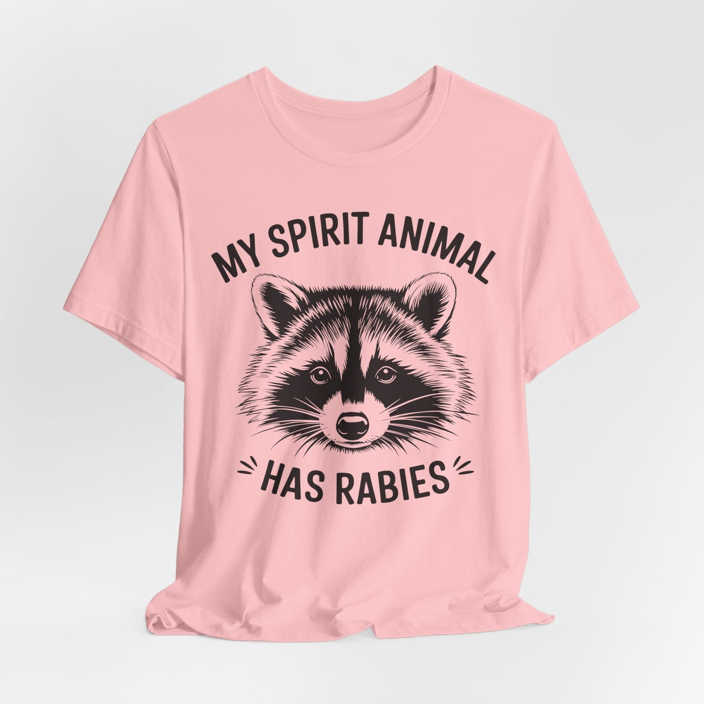 Raccoon Tee - "My Spirit Animal Has Rabies" Graphic T-Shirt