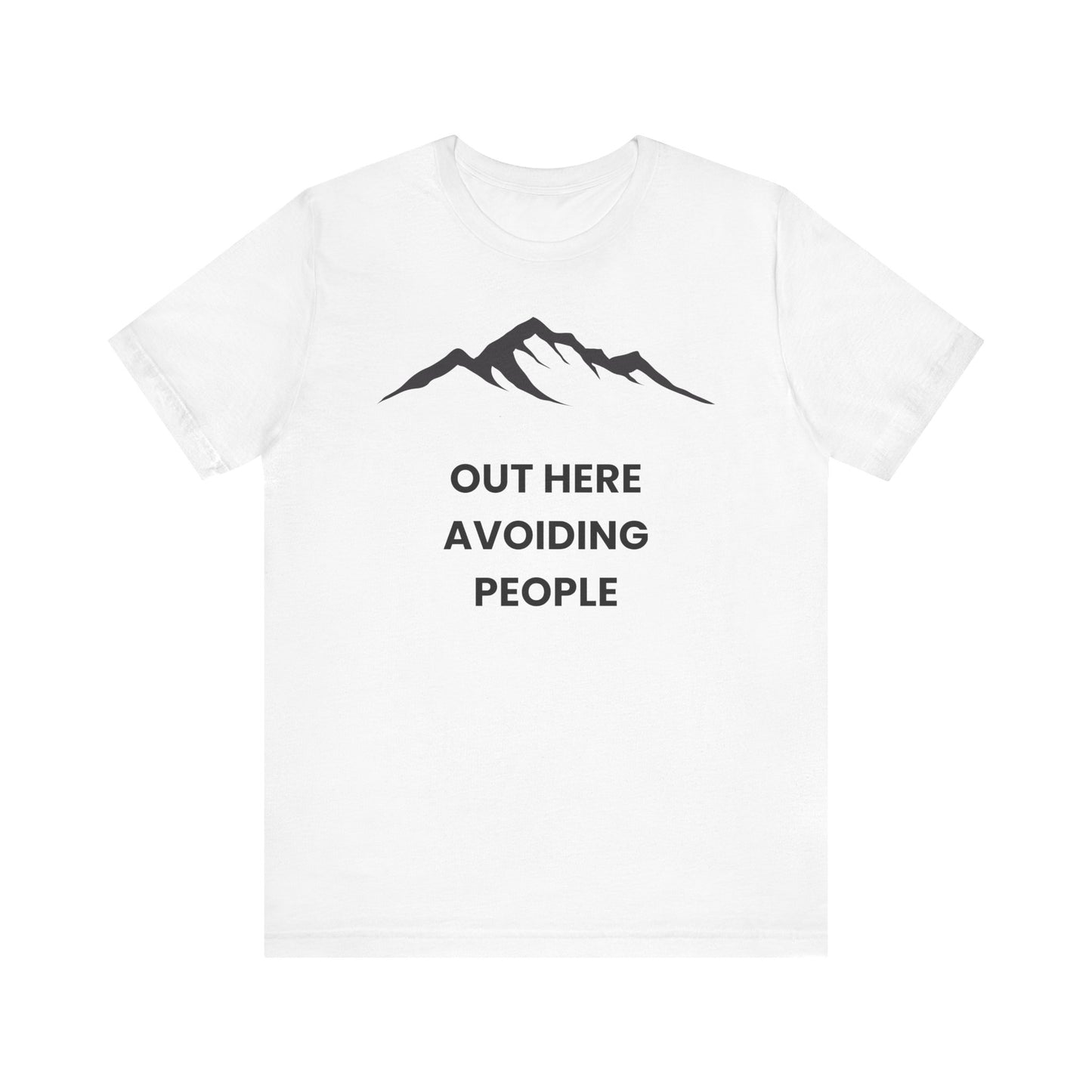 Out Here Avoiding People Mountain T-Shirt