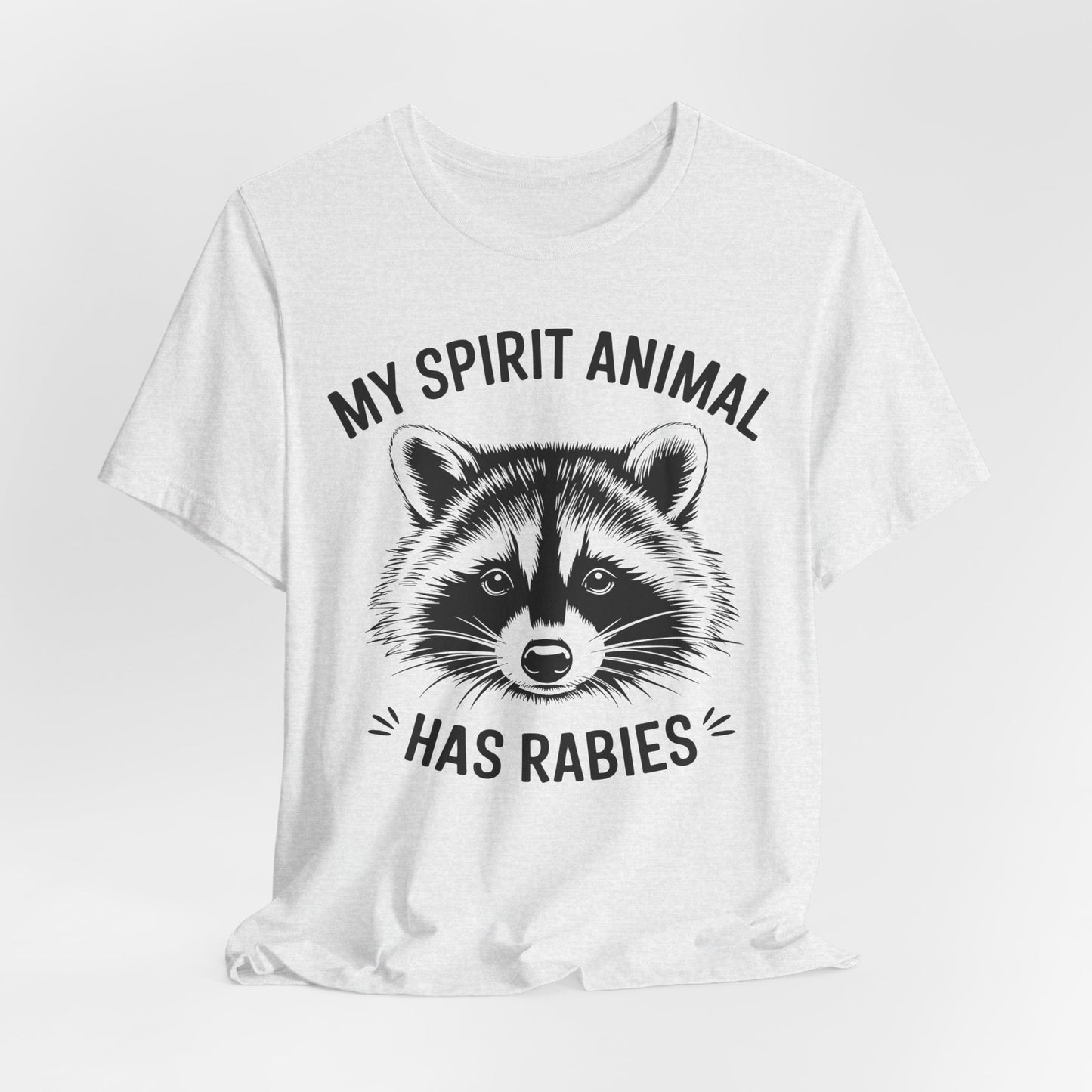 Raccoon Tee - "My Spirit Animal Has Rabies" Graphic T-Shirt