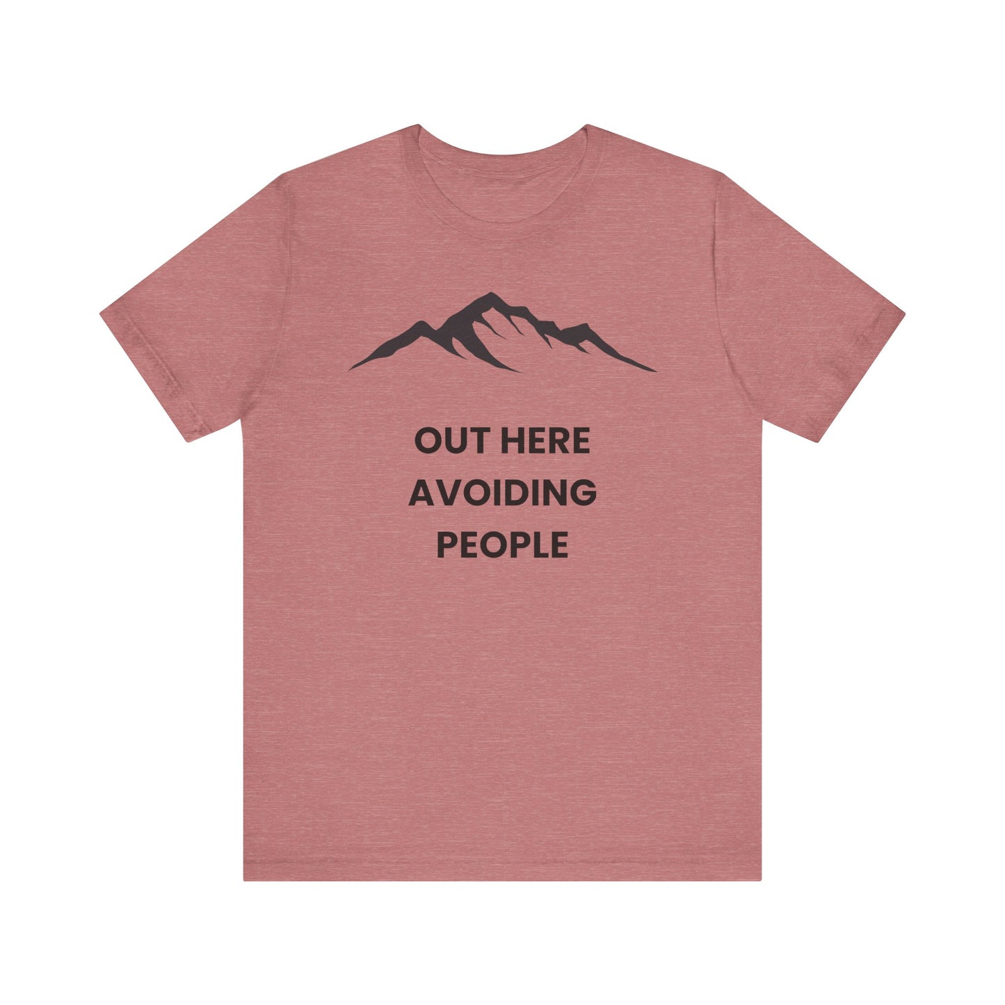 Out Here Avoiding People Mountain T-Shirt