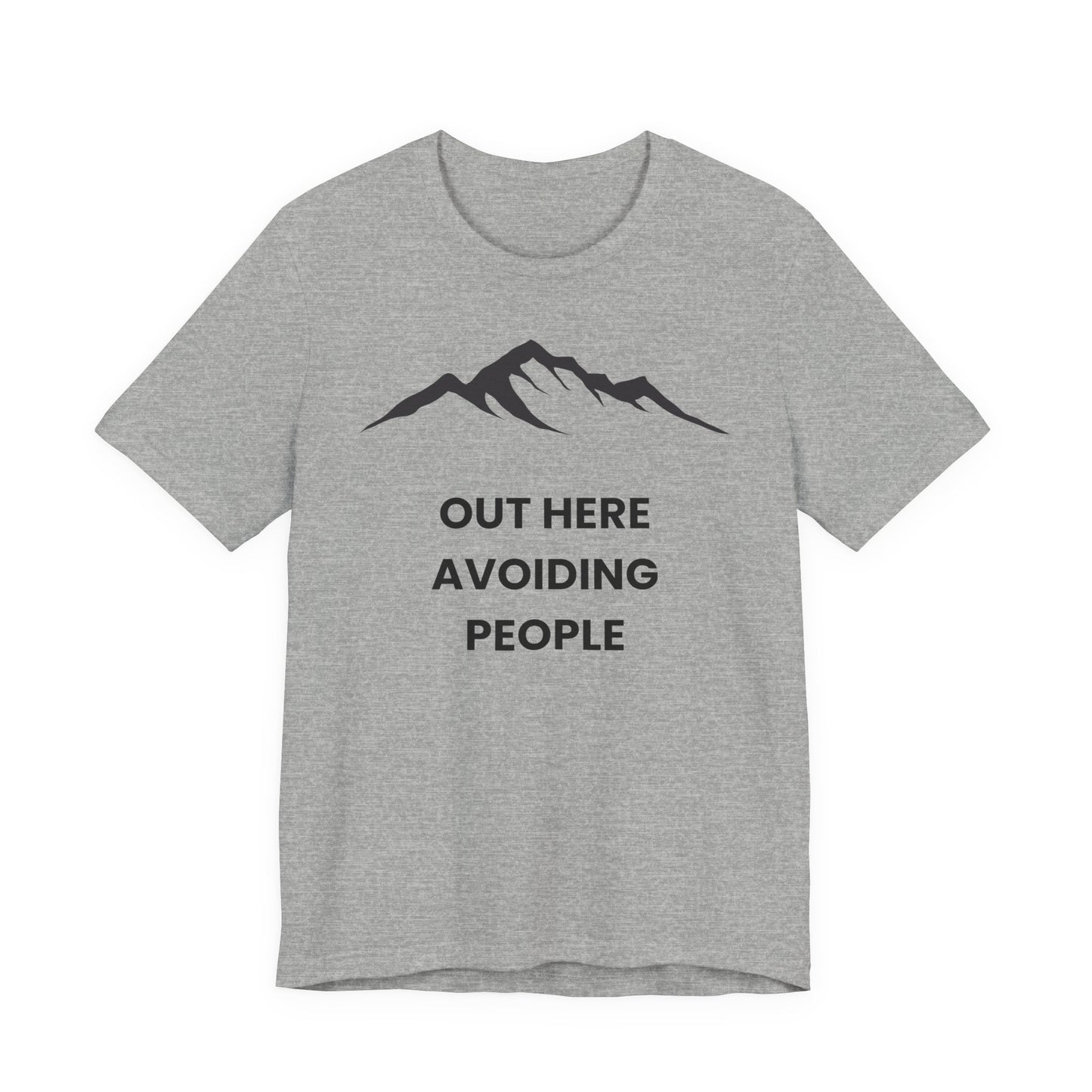 Out Here Avoiding People Mountain T-Shirt