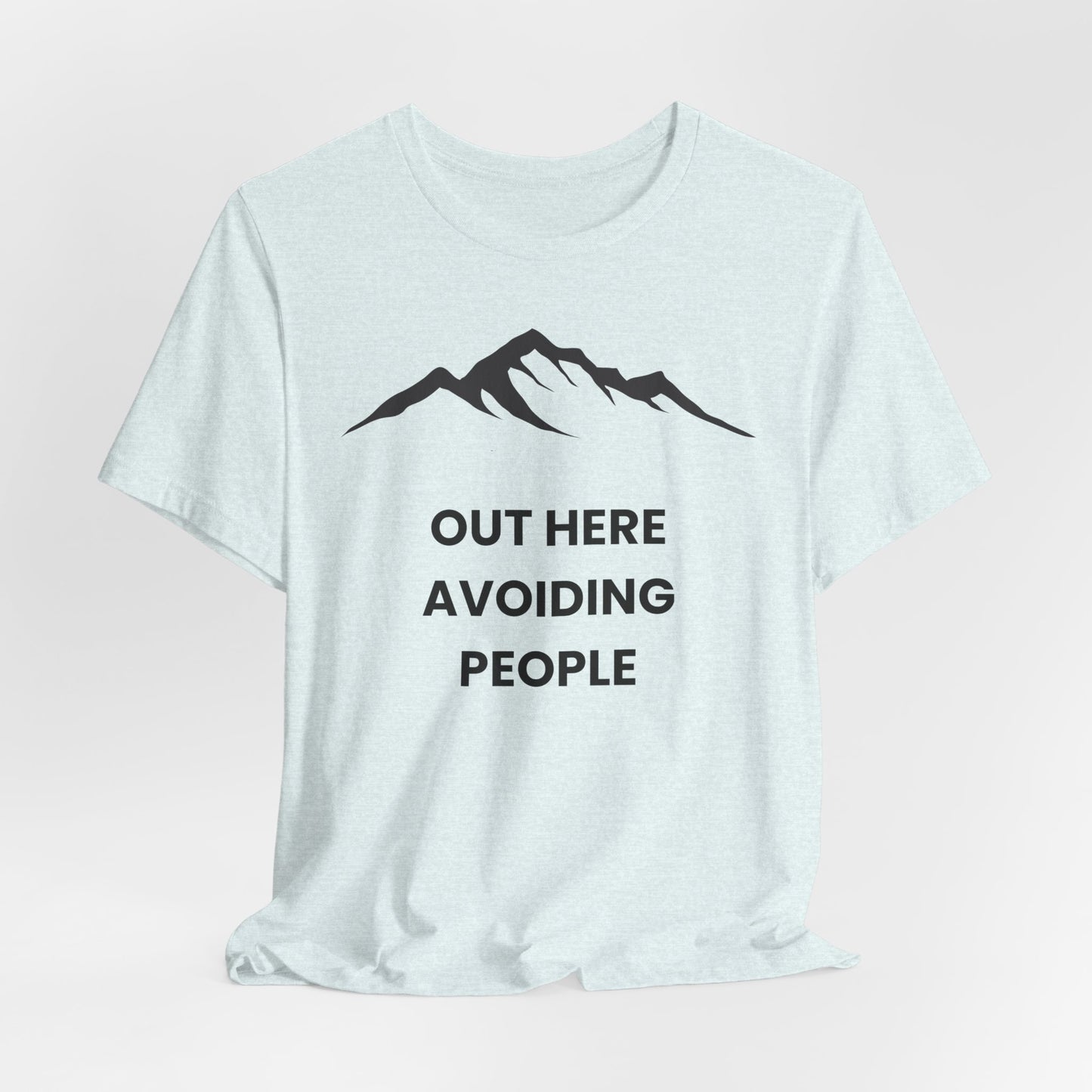 Out Here Avoiding People Mountain T-Shirt