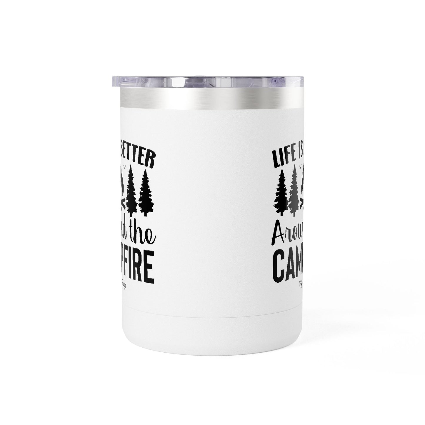 Campfire Mug Tumbler — "Life Is Better Around the Campfire" 15oz Travel Coffee Mug