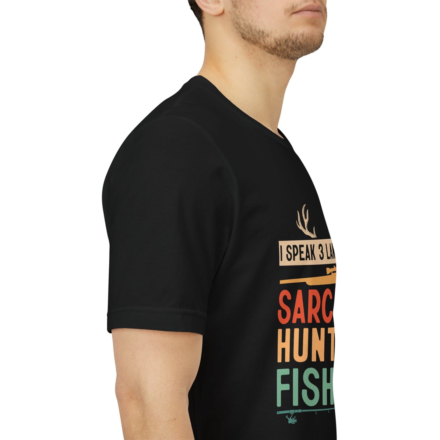 Fishing & Hunting T-Shirt — "I Speak 3 Languages: Sarcasm, Hunting, Fishing"