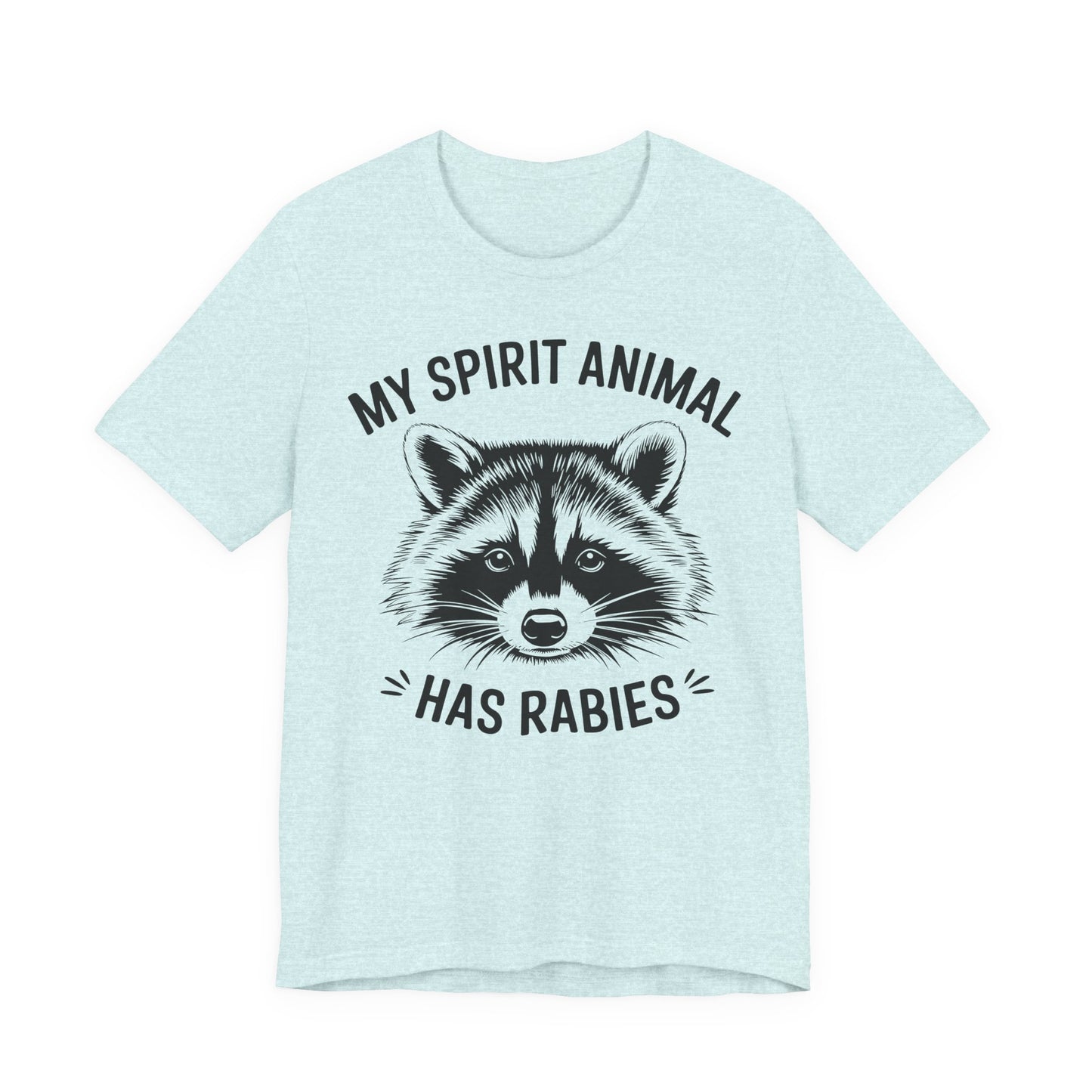 Raccoon Tee - "My Spirit Animal Has Rabies" Graphic T-Shirt
