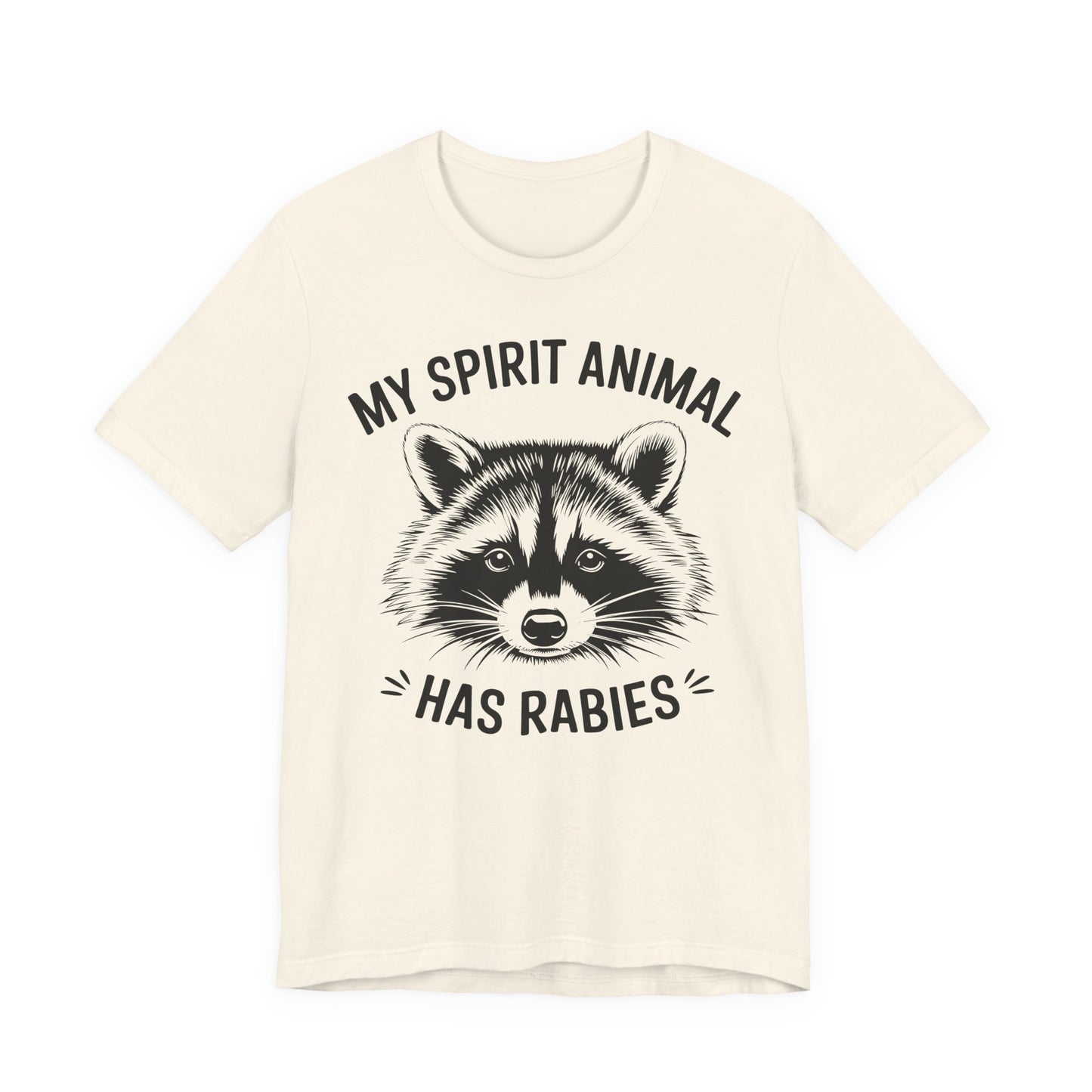 Raccoon Tee - "My Spirit Animal Has Rabies" Graphic T-Shirt