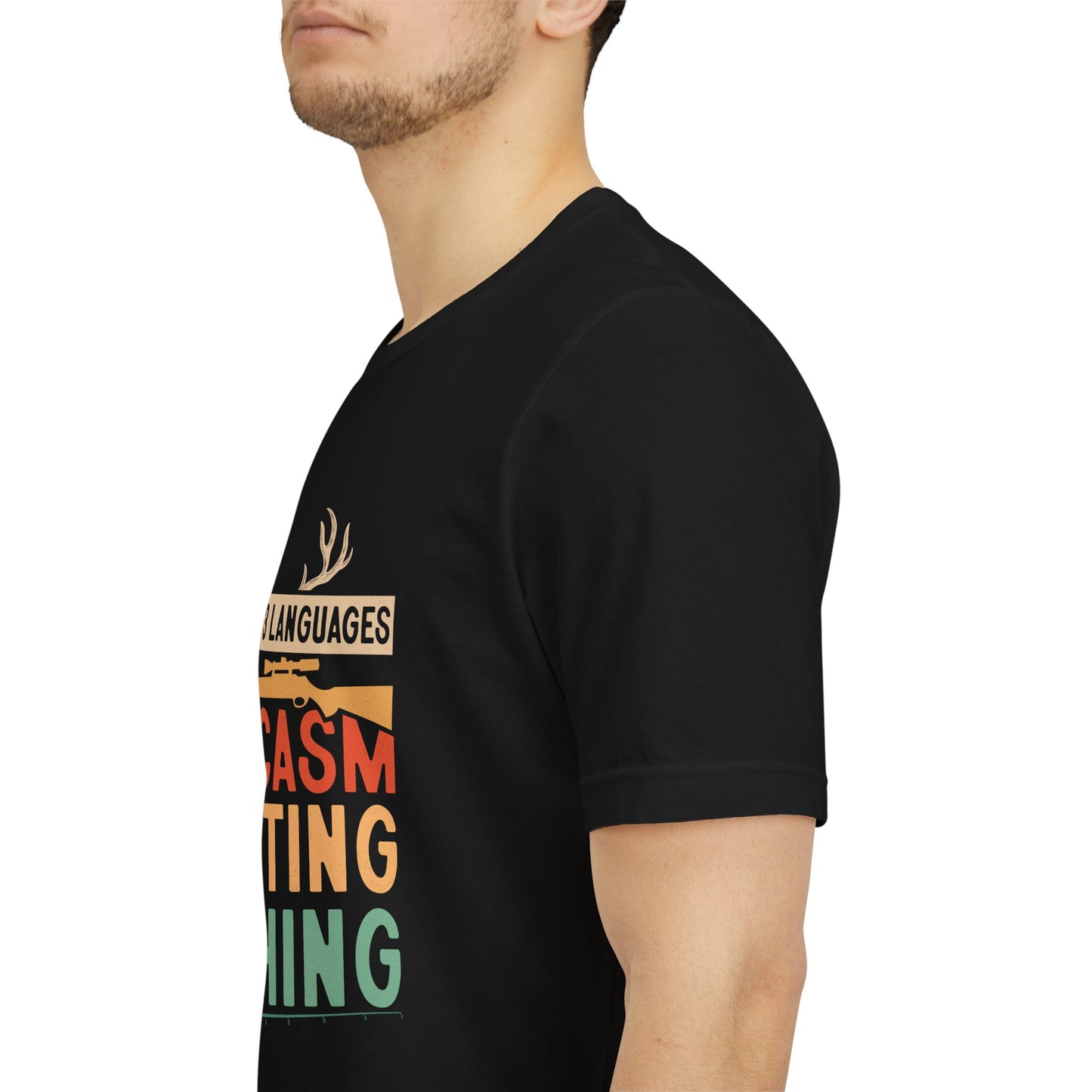 Fishing & Hunting T-Shirt — "I Speak 3 Languages: Sarcasm, Hunting, Fishing"