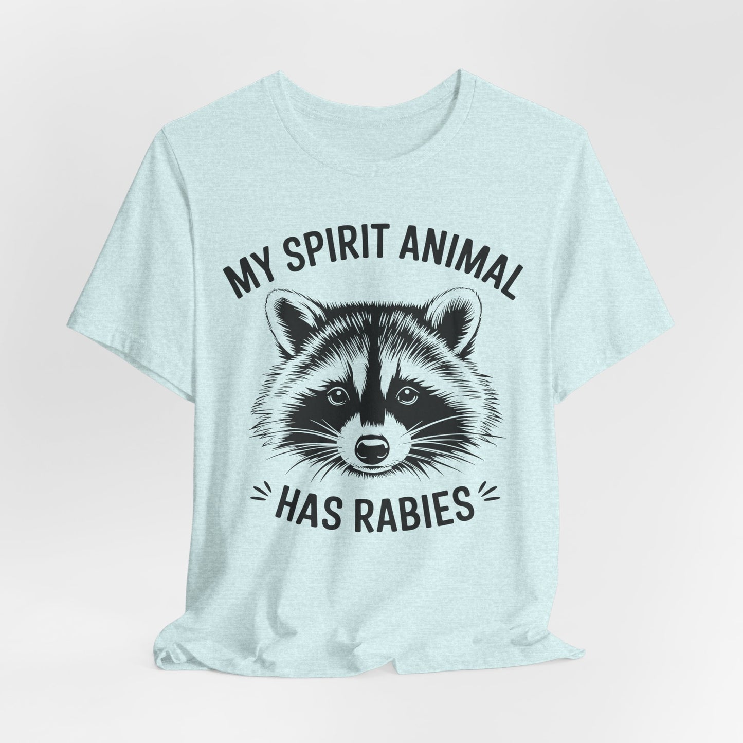 Raccoon Tee - "My Spirit Animal Has Rabies" Graphic T-Shirt