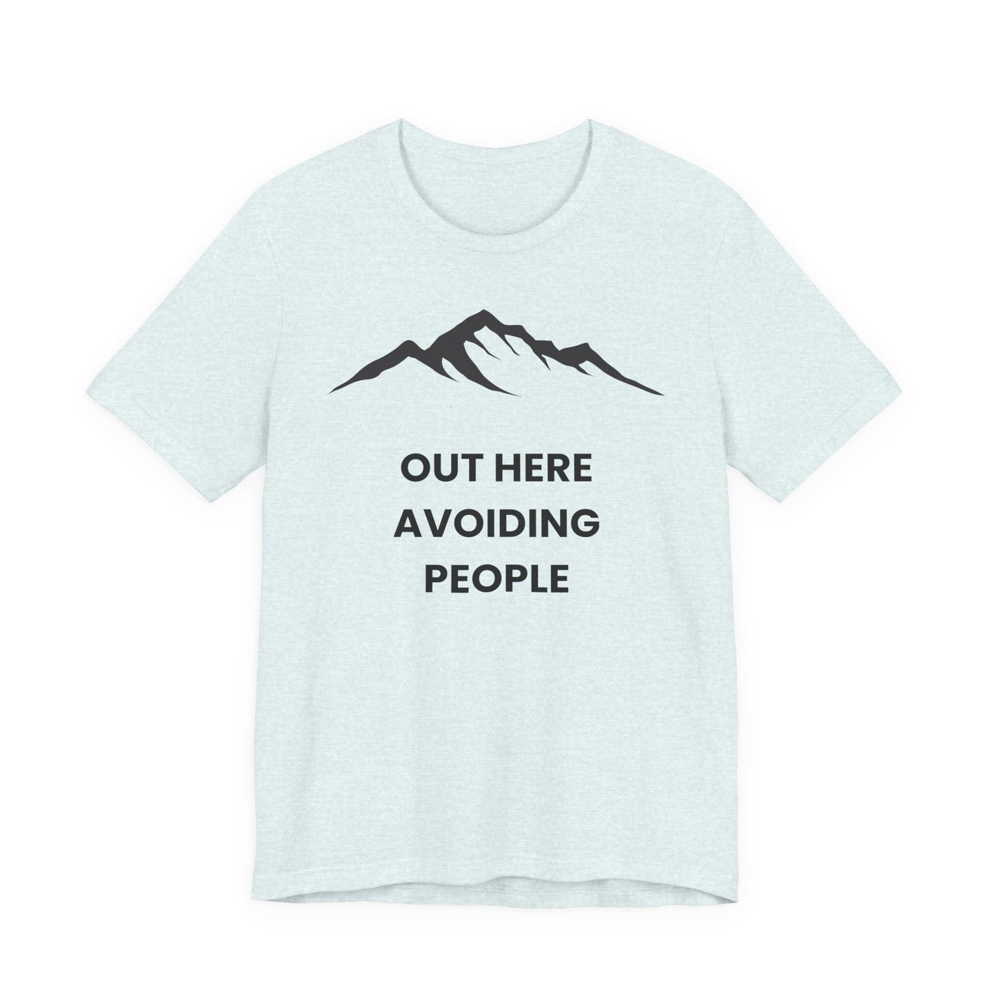 Out Here Avoiding People Mountain T-Shirt